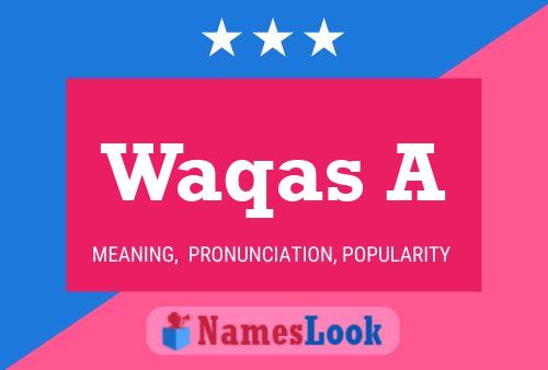 Waqas A Name Poster