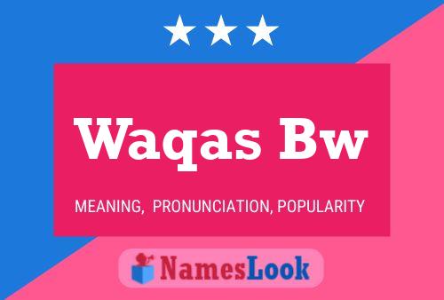 Waqas Bw Name Poster