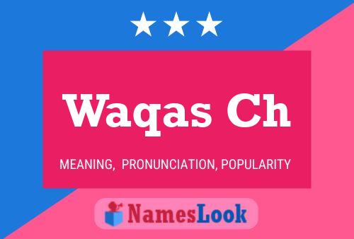 Waqas Ch Name Poster