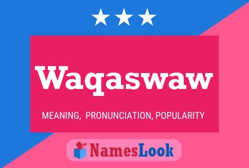 Waqaswaw Name Poster