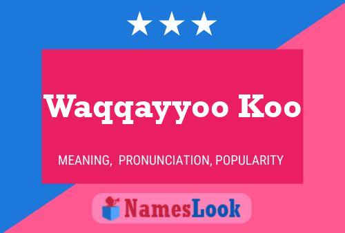 Waqqayyoo Koo Name Poster