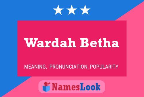 Wardah Betha Name Poster