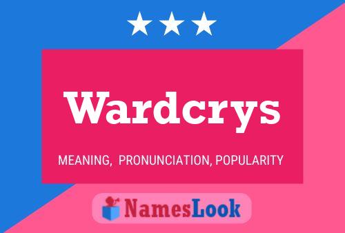 Wardcrys Name Poster