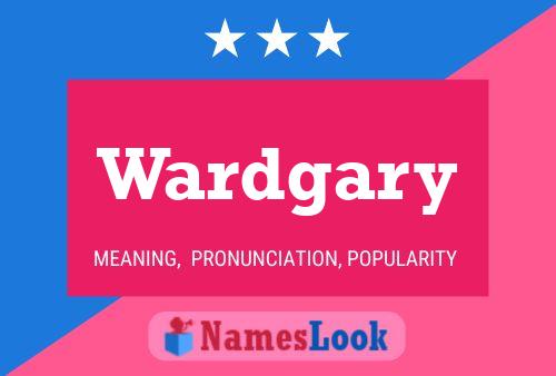 Wardgary Name Poster