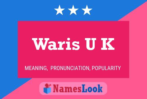 Waris U K Name Poster