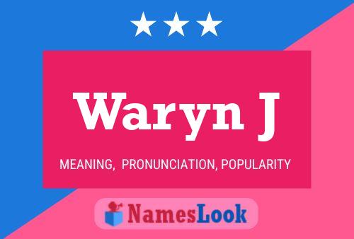 Waryn J Name Poster