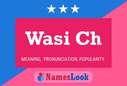 Wasi Ch Name Poster