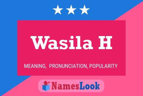 Wasila H Name Poster