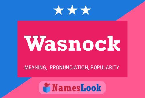 Wasnock Name Poster