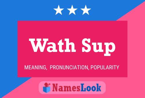 Wath Sup Name Poster