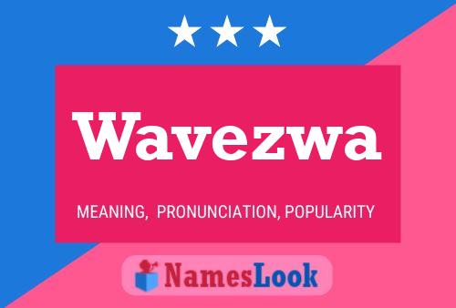 Wavezwa Name Poster