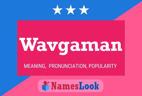 Wavgaman Name Poster