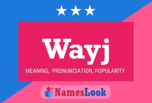 Wayj Name Poster