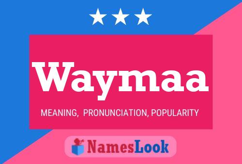 Waymaa Name Poster