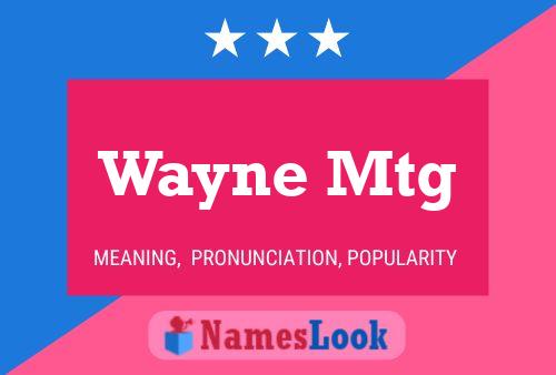 Wayne Mtg Name Poster