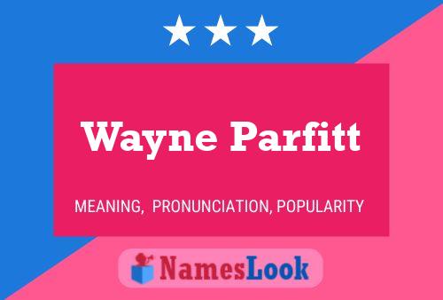 Wayne Parfitt Name Poster