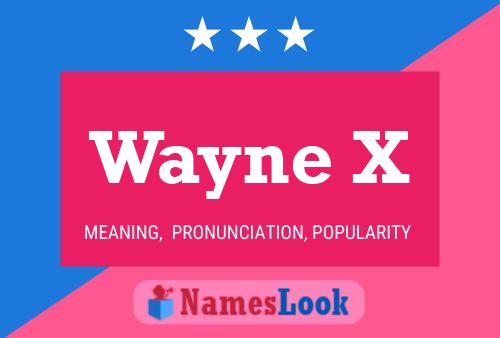 Wayne X Name Poster