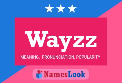 Wayzz Name Poster