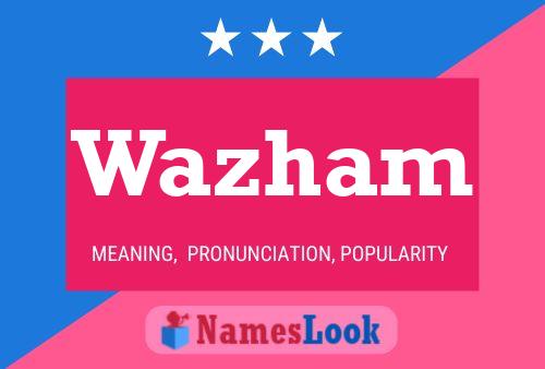 Wazham Name Poster