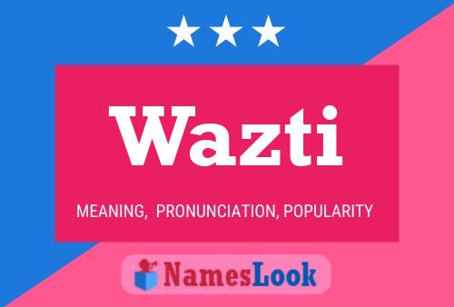 Wazti Name Poster