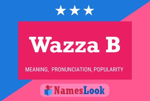 Wazza B Name Poster