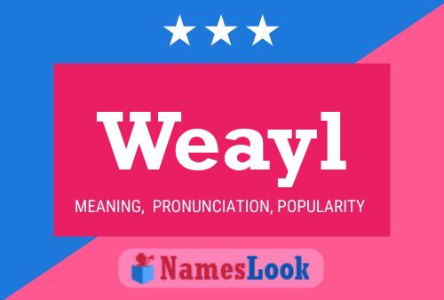 Weayl Name Poster