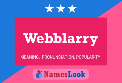 Webblarry Name Poster