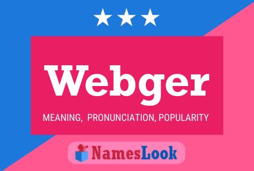 Webger Name Poster