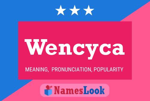 Wencyca Name Poster