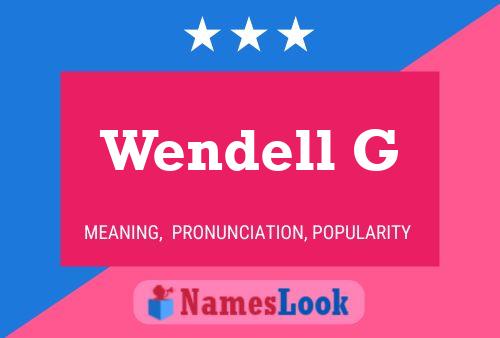 Wendell G Name Poster