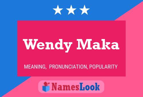 Wendy Maka Name Poster