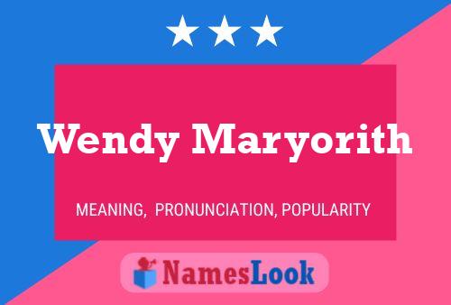 Wendy Maryorith Name Poster