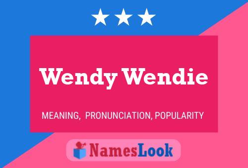 Wendy Wendie Name Poster