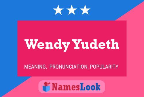 Wendy Yudeth Name Poster