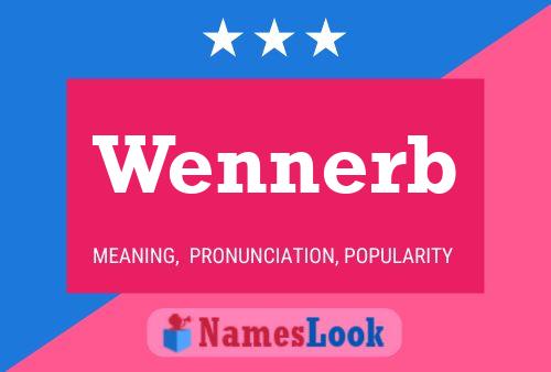 Wennerb Name Poster