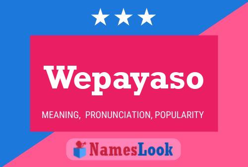 Wepayaso Name Poster