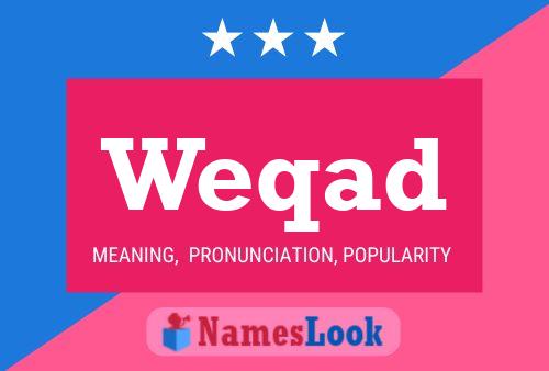 Weqad Name Poster