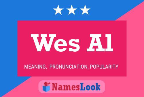 Wes Al Name Poster