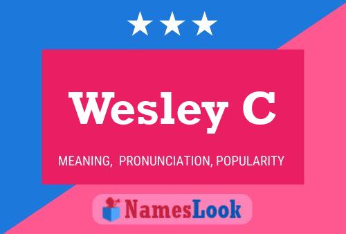 Wesley C Name Poster