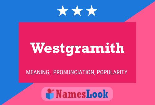 Westgramith Name Poster