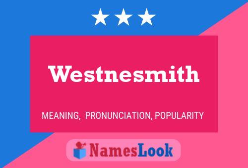 Westnesmith Name Poster