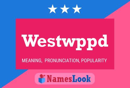 Westwppd Name Poster