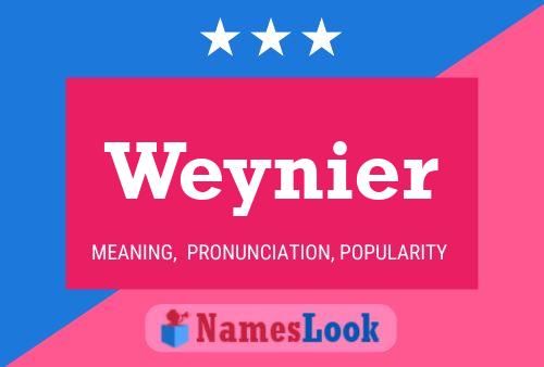 Weynier Name Poster