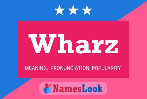 Wharz Name Poster