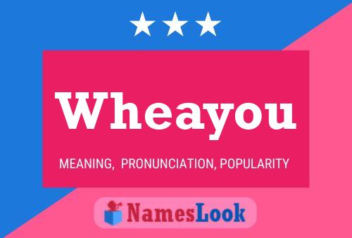 Wheayou Name Poster