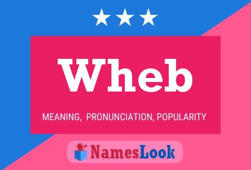 Wheb Name Poster