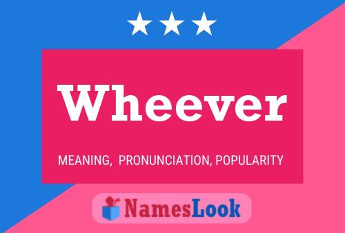 Wheever Name Poster