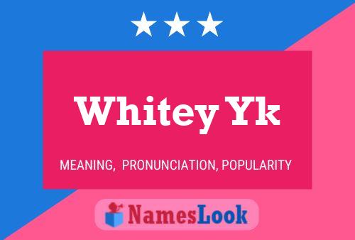 Whitey Yk Name Poster