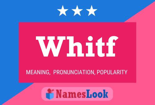 Whitf Name Poster