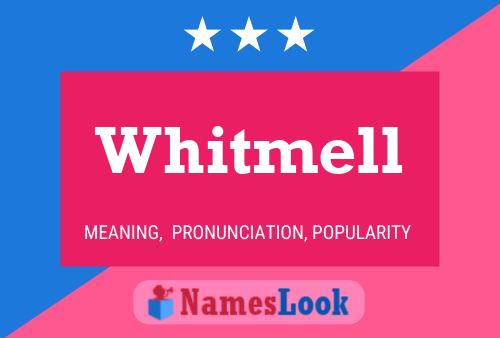 Whitmell Name Poster